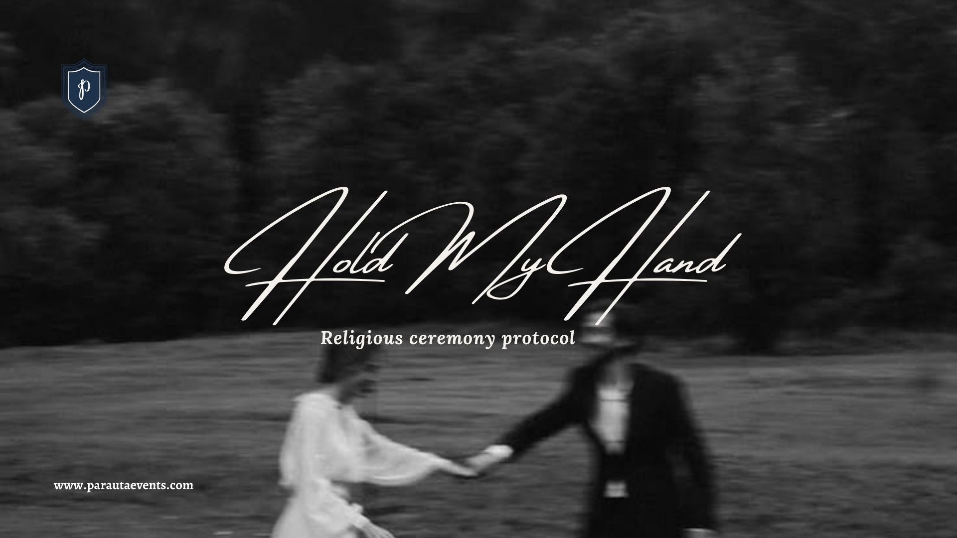 Hold My Hand - Religious Ceremony rotocol